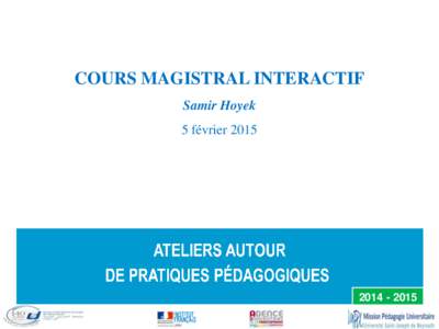 COURS MAGISTRAL INTERACTIF Samir Hoyek 5 février