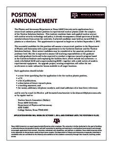 POSITION ANNOUNCEMENT The Physics and Astronomy Department at Texas A&M University seeks applications for a tenure-track assistant professor position in experimental nuclear physics under the auspices of the Nuclear Solu