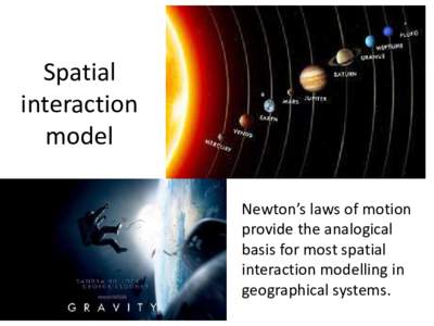 Spatial interaction model Newton’s laws of motion provide the analogical basis for most spatial