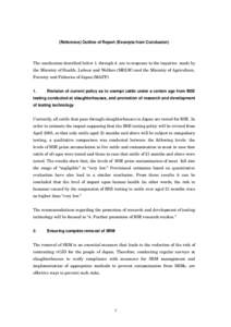 (Reference) Outline of Report (Excerpts from Conclusion)  The conclusions described below 1. through 4. are in response to the inquiries made by the Ministry of Health, Labour and Welfare (MHLW) and the Ministry of Agric