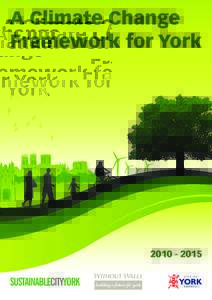 A Climate Change Framework for York  Foreword