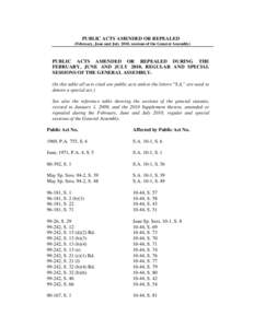 PUBLIC ACTS AMENDED OR REPEALED (February, June and July 2010, sessions of the General Assembly) PUBLIC ACTS AMENDED OR REPEALED DURING THE FEBRUARY, JUNE AND JULY 2010, REGULAR AND SPECIAL SESSIONS OF THE GENERAL ASSEMB