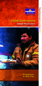 Annual Report[removed]Iłè do˛ gha go˛ıta… In Tłı˛cho˛ Unity…  Tlı˛cho˛ Government Annual Report 2013