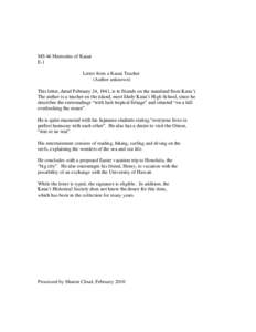 MS 46 Memories of Kauai E-1 Letter from a Kauai Teacher (Author unknown) This letter, dated February 24, 1941, is to friends on the mainland from Kaua’i. The author is a teacher on the island, most likely Kaua’i High