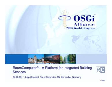 RaumComputer® – A Platform for Integrated Building Services Sub TitleJupp Gauchel, RaumComputer AG, Karlsruhe, Germany 1 of 28