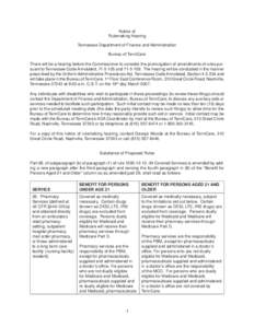 Notice of Rulemaking Hearing Tennessee Department of Finance and Administration Bureau of TennCare There will be a hearing before the Commissioner to consider the promulgation of amendments of rules pursuant to Tennessee