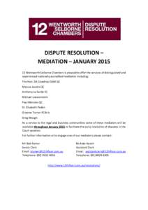 DISPUTE RESOLUTION – MEDIATION – JANUARY[removed]Wentworth Selborne Chambers is pleased to offer the services of distinguished and experienced nationally accredited mediators including: The Hon. DA Cowdroy OAM QC Mar