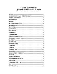 Topical Summary of Opinions by Alexander M. Keith ACTION ..............................................................................................1 ADMINISTRATIVE LAW AND PROCEDURE ..................................