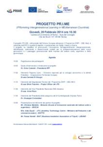 PROGETTO PR.I.ME (PRomoting Intergenerational Learning in MEditerranean Countries) Giovedì, 20 Febbraio 2014 oreCamera di Commercio di Roma – Aula del Consiglio (Via de’ Burrò 147, 00186 Roma)