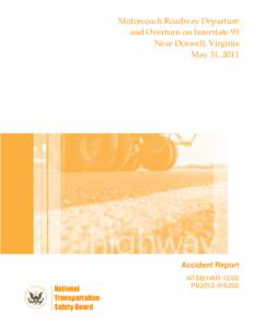 Motorcoach Roadway Departure and Overturn on Interstate 95 Near Doswell, Virginia May 31, 2011  Accident Report