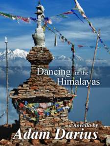 Dancing in the Himalayas Adam Darius  a novella by