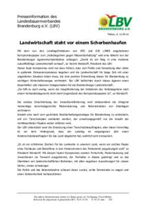 Presseinformation des Landesbauernverbandes Brandenburg e.V. (LBV) Teltow, dLandwirtschaft steht vor einem Scherbenhaufen