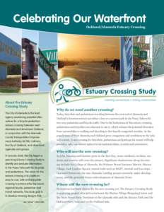 Celebrating Our Waterfront Oakland/Alameda Estuary Crossing About the Estuary Crossing Study