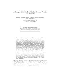 A Comparative Study of Online Privacy Policies and Formats Aleecia M. McDonald,1 Robert W. Reeder,2 Patrick Gage Kelley,1 Lorrie Faith Cranor1 1