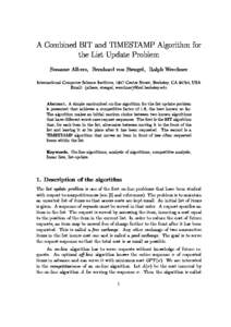 A Combined BIT and TIMESTAMP Algorithm for the List Update Problem Susanne Albers, Bernhard von Stengel, Ralph Werchner International Computer Science Institute, 1947 Center Street, Berkeley, CA 94704, USA Email: falbers