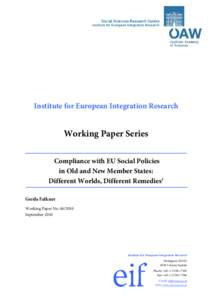 Institute for European Integration Research  Working Paper Series Compliance with EU Social Policies in Old and New Member States: Different Worlds, Different Remedies1