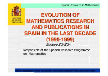 EVOLUTION OF MATHEMATICS RESEARCH AND PUBLICATIONS IN SPAIN IN THE LAST DECADE[removed])