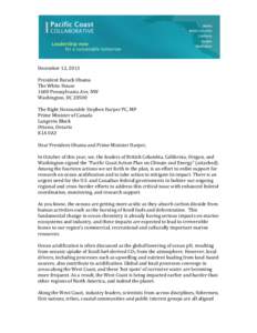 December 12, 2013 President Barack Obama The White House 1600 Pennsylvania Ave, NW Washington, DC[removed]The Right Honourable Stephen Harper PC, MP