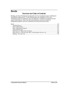 Bonds Overview and Table of Contents Bonding, not only in Washington but nationwide, has been an important source of funding for transportation capital projects. On the following pages are explanations of how state trans