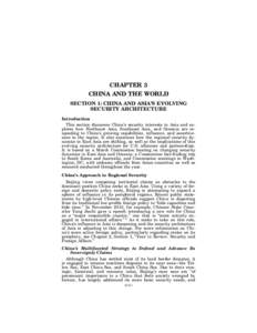 CHAPTER 3 CHINA AND THE WORLD SECTION 1: CHINA AND ASIA’S EVOLVING SECURITY ARCHITECTURE Introduction This section discusses China’s security interests in Asia and explores how Northeast Asia, Southeast Asia, and Oce