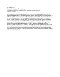 Dr. Ian Ramshaw Director, National Centre for Biosecurity The John Curtin School of Medical Research, Australian National University Canberra, Australia Ian Ramshaw is a professor and group leader of the Vaccine Immunolo