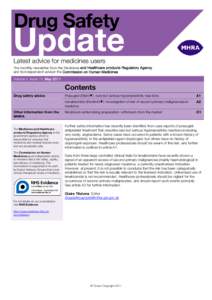 Latest advice for medicines users The monthly newsletter from the Medicines and Healthcare products Regulatory Agency and its independent advisor the Commission on Human Medicines Volume 4, Issue 10, May[removed]Contents