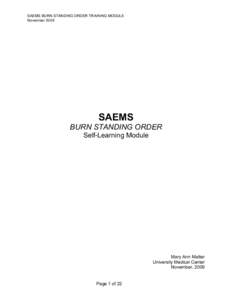 SAEMS BURN STANDING ORDER TRAINING MODULE November 2009 SAEMS BURN STANDING ORDER Self-Learning Module