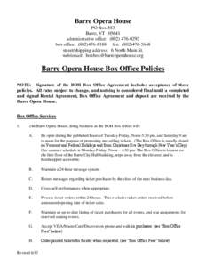 Barre Opera House PO Box 583 Barre, VTadministrative office: (box office: (fax: (street/shipping address: 6 North Main St.