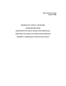 DISCUSSION/ACTION August 8, 2008 HIGHER EDUCATIONAL AIDS BOARD BOARD REPORT #09-08 DEPARTMENT OF PUBLIC INSTRUCTION PROPOSALS: