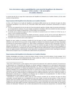 Foro electrónico sobre contabilidad de costo total del despilfarro de alimentos Semana 2: 28 de octubre - 3 de noviembre El cambio climático La semana dos del foro se ocupa de las repercusiones del despilfarro de alime