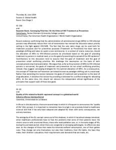 Thursday 26, June 2014 Session 6: Global Health Room: Don Diego 3 ID: 150 oral Separate Goals, Converging Priorities: On the Ethics of HIV Treatment as Prevention