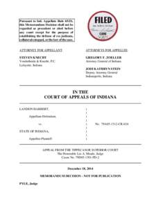 Pursuant to Ind. Appellate Rule 65(D), this Memorandum Decision shall not be regarded as precedent or cited before any court except for the purpose of establishing the defense of res judicata, collateral estoppel, or the