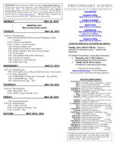 REMINDER: The Commissioners’ Office is located at 230 E. Birch Avenue in Colville (just south of the courthouse). Our mailing address is 215 S. Oak; Colville, WAThe Board of County Commissioners meets Monday th