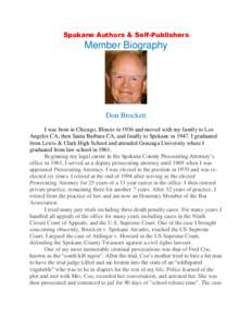 Spokane Authors & Self-Publishers  Member Biography Don Brockett I was born in Chicago, Illinois in 1936 and moved with my family to Los