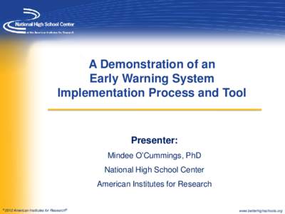 A Demonstration of an Early Warning System Implementation Process and Tool Presenter: Mindee O’Cummings, PhD