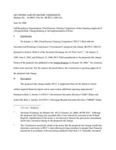 SECURITIES AND EXCHANGE COMMISSION (Release No[removed]; File No. SR-FICC[removed]June 30, 2004 Self-Regulatory Organizations; Fixed Income Clearing Corporation; Order Granting Approval of a Proposed Rule Change Relati