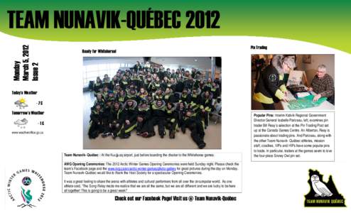 Monday March 5, 2012 Issue 2 TEAM NUNAVIK-QUÉBEC 2012 Ready for Whitehorse!