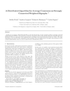 A Distributed Algorithm for Average Consensus on Strongly Connected Weighted Digraphs ⋆ Attilio Priolo a Andrea Gasparri a Eduardo Montijano b,c Carlos Sagues c a  Department of Engineering, Roma Tre University, Rome, 