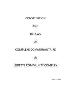 CONSTITUTION OF COMPLEXE COMMUNAUTAIRE de LORETTE COMMUNITY COMPLEXE