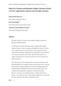 Policies for Evaluation and Regulation of Higher Education in Brazil[removed]Policies for Evaluation and Regulation of Higher Education in Brazil[removed]i, supporting the expansion of private higher education.  