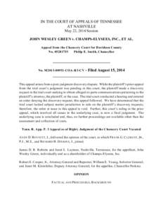 IN THE COURT OF APPEALS OF TENNESSEE AT NASHVILLE May 22, 2014 Session JOHN WESLEY GREEN v. CHAMPS-ELYSEES, INC., ET AL. Appeal from the Chancery Court for Davidson County No. 052817IV