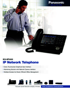 KX-NT400  IP Network Telephone • Color, Touchscreen Graphical User Interface