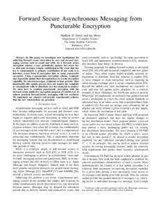 Forward Secure Asynchronous Messaging from Puncturable Encryption Matthew D. Green and Ian Miers Department of Computer Science The Johns Hopkins University Baltimore, USA