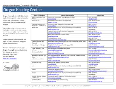 Oregon Housing and Community Services  Oregon Housing Centers Oregon Housing Center’s (OHC) dedicated staff is knowledgeable and experienced in helping low- and moderate- income