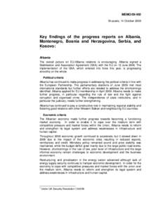 MEMO[removed]Brussels, 14 October 2009 Key findings of the progress reports on Albania, Montenegro, Bosnia and Herzegovina, Serbia, and Kosovo: