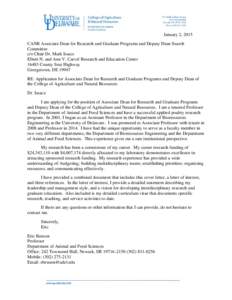 January 2, 2015 CANR Associate Dean for Research and Graduate Programs and Deputy Dean Search Committee c/o Chair Dr. Mark Issacs Elbert N. and Ann V. Carvel Research and Education CenterCounty Seat Highway