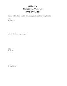 Algebra Pythagorean Theorem YAY MATH!  Students will be able to complete the following problems after watching the video: