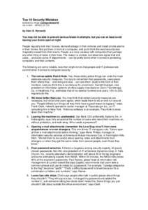 Top 10 Security Mistakes REPRINTED FROM: Computerworld JUL 9, 2001 ARTICLE ID: 793 by Alan S. Horowitz You may not be able to prevent serious break-in attempts, but you can at least avoid