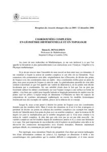 Coordonnées complexes en géométrie différentielle et en topologie / Complex co-ordinates in differential geometry and topologydécembreDiscours de Simon Donaldson