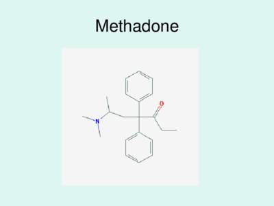 Methadone  Methadone has complex pharmacodynamic and pharmacokinetic properties that make it difficult to use